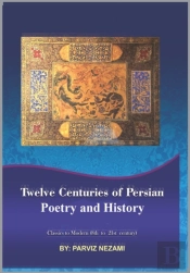 Twelve Centuries Of Persian Poetry & History
