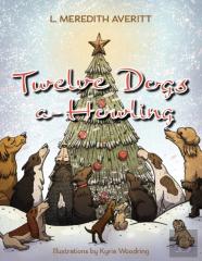 Twelve Dogs A-Howling