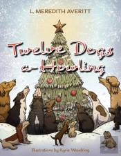 Twelve Dogs A-Howling