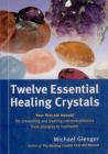 Twelve Essential Healing Crystals