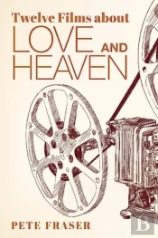 Twelve Films About Love And Heaven
