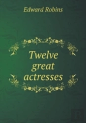 Twelve Great Actresses