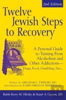 Twelve Jewish Steps To Recovery (2nd Edition)