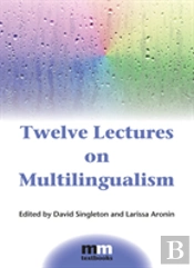 Twelve Lectures On Multilingualism