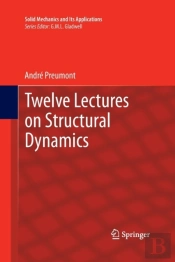 Twelve Lectures On Structural Dynamics