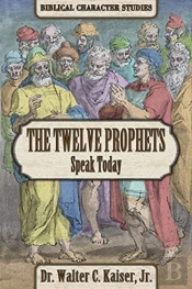 Twelve Minor Prophet Speak Today