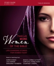 Twelve More Women Of The Bible