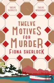 Twelve Motives For Murder