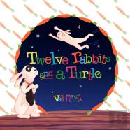 Twelve Rabbits And A Turtle