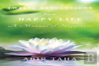 Twelve Resolutions For A Happy Life