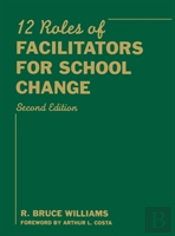 Twelve Roles Of Facilitators For School Change