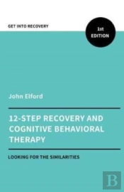 Twelve Step Recovery And Cognitive Behavioral Therapy