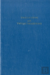 Twelve Steps And Twelve Traditions