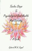 Twelve Steps To Psychological Good Health - A Guide