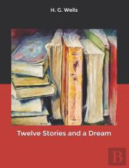 Twelve Stories And A Dream