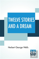 Twelve Stories And A Dream