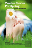 Twelve Stories For Spring