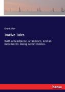 Twelve Tales