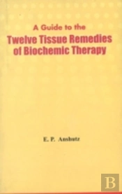 Twelve Tissue Remedies Of Biochemistry