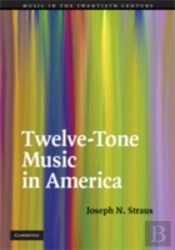 Twelve-Tone Music In America