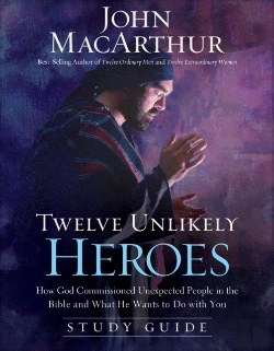 Bertrand.pt - Twelve Unlikely Heroes Study Guide