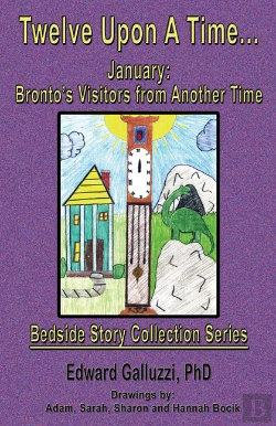 Bertrand.pt - Twelve Upon A Time... January: Bronto'S Visitors From Another Time Bedside Story Collection Series