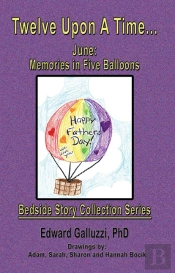 Twelve Upon A Time... June: Memories In Five Balloons Bedside Story Collection Series