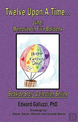 Bertrand.pt - Twelve Upon A Time... June: Memories In Five Balloons Bedside Story Collection Series