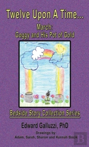 Twelve Upon A Time... March: Goggy And His Pot Of Gold Bedside Story Collection Series