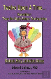 Twelve Upon A Time... November: 'Twas The Night Before Thanksgiving Bedside Story Collection Series