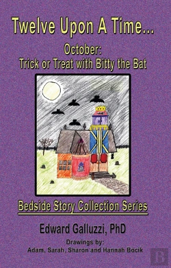 Bertrand.pt - Twelve Upon A Time... October: Trick Or Treat With Bitty The Bat Bedside Story Collection Series