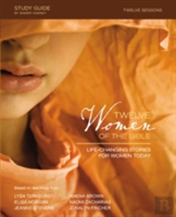 Bertrand.pt - Twelve Women Of The Bible Study Guide
