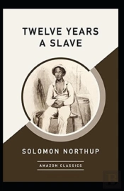 Twelve Years A Slave Annotated
