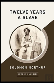 Twelve Years A Slave Annotated