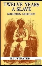 Twelve Years A Slave Illustrated