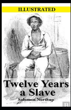 Bertrand.pt - Twelve Years A Slave  Illustrated