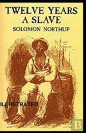 Twelve Years A Slave Illustrated