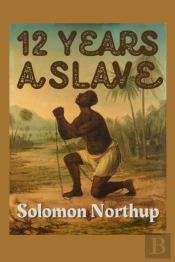 Twelve Years A Slave