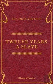 Twelve Years A Slave (Olymp Classics)