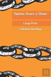 Twelve Years A Slave