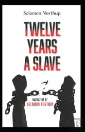 Twelve Years A Slave (True Story)