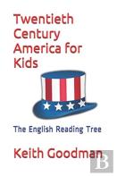 Twentieth Century America For Kids