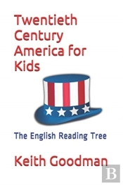 Twentieth Century America For Kids