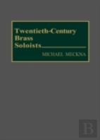 Twentieth-Century Brass Soloists