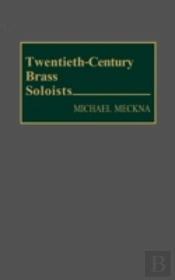 Twentieth-Century Brass Soloists