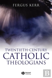 Twentieth-Century Catholic Theologians