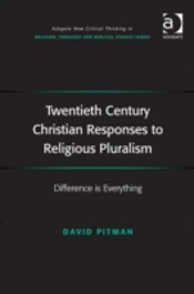 Twentieth Century Christian Responses To Religious Pluralism
