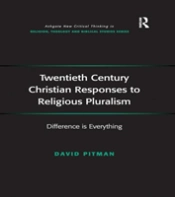 Twentieth Century Christian Responses To Religious Pluralism