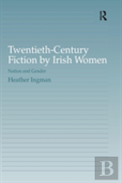 Twentieth-Century Fiction By Irish Women