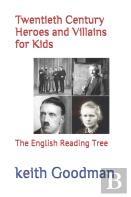 Twentieth Century Heroes And Villains For Kids